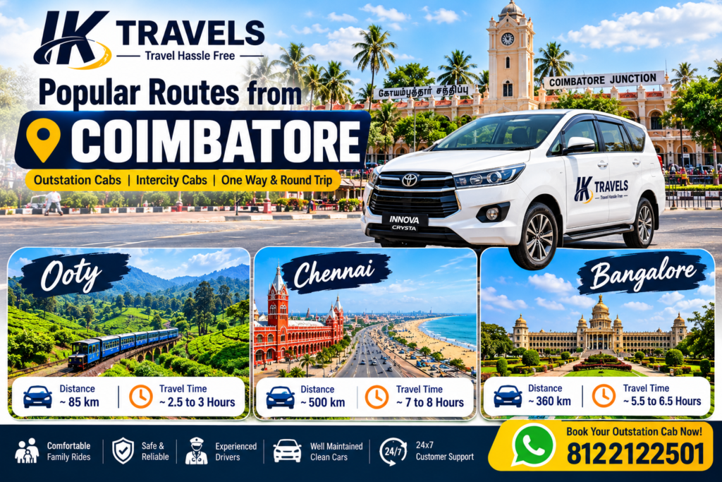 ik travels coimbatore Popular outstation taxi routes from Coimbatore to Ooty, Bangalore, and Chennai.